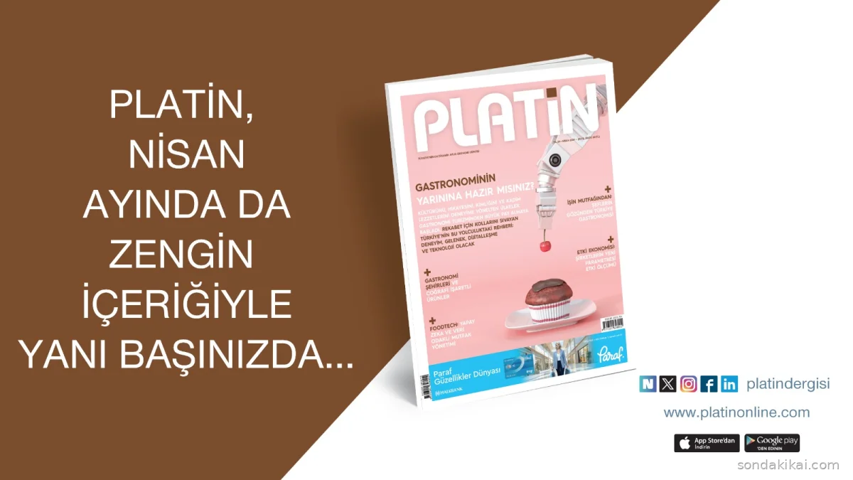 PLATİN Nisan Sayısı: Ekonomi ve İş Dünyasında Yeni Ufuklar